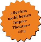 Button zitty: Berlins wohl bestes Impro-Theater